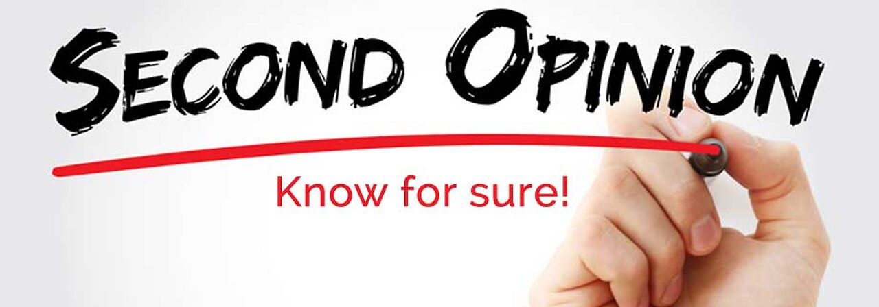 Second Opinion: Are You Sure?