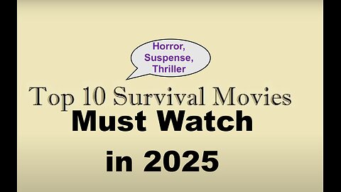 Top 10 Survival Movies Must Watch in 2025