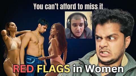 11 Shocking Red Flags in Women Most Men Overlook!