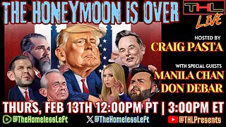 BREAKING: RFK Jr & Tulsi CONFIRMED, Trump-Putin 'Peace' Talks, The Honeymoon's Over w MANILA CHAN, Tariffs Tariffs Tariffs w DON DEBAR, hosted by CRAIG "PASTA" JARDULA | THL LIVE Thurs Feb 13th 12pm PST