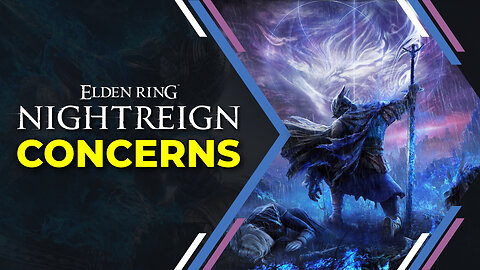 Elden Ring Nightreign Concerns