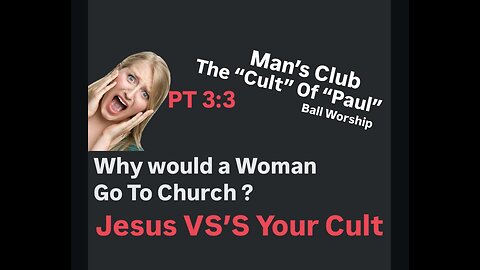 PT 3 Why Would a Woman go to church (Hospital)