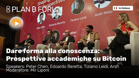 Dare Forma alla Conoscenza: Prospettive Accademiche su Bitcoin | Plan ₿ Forum