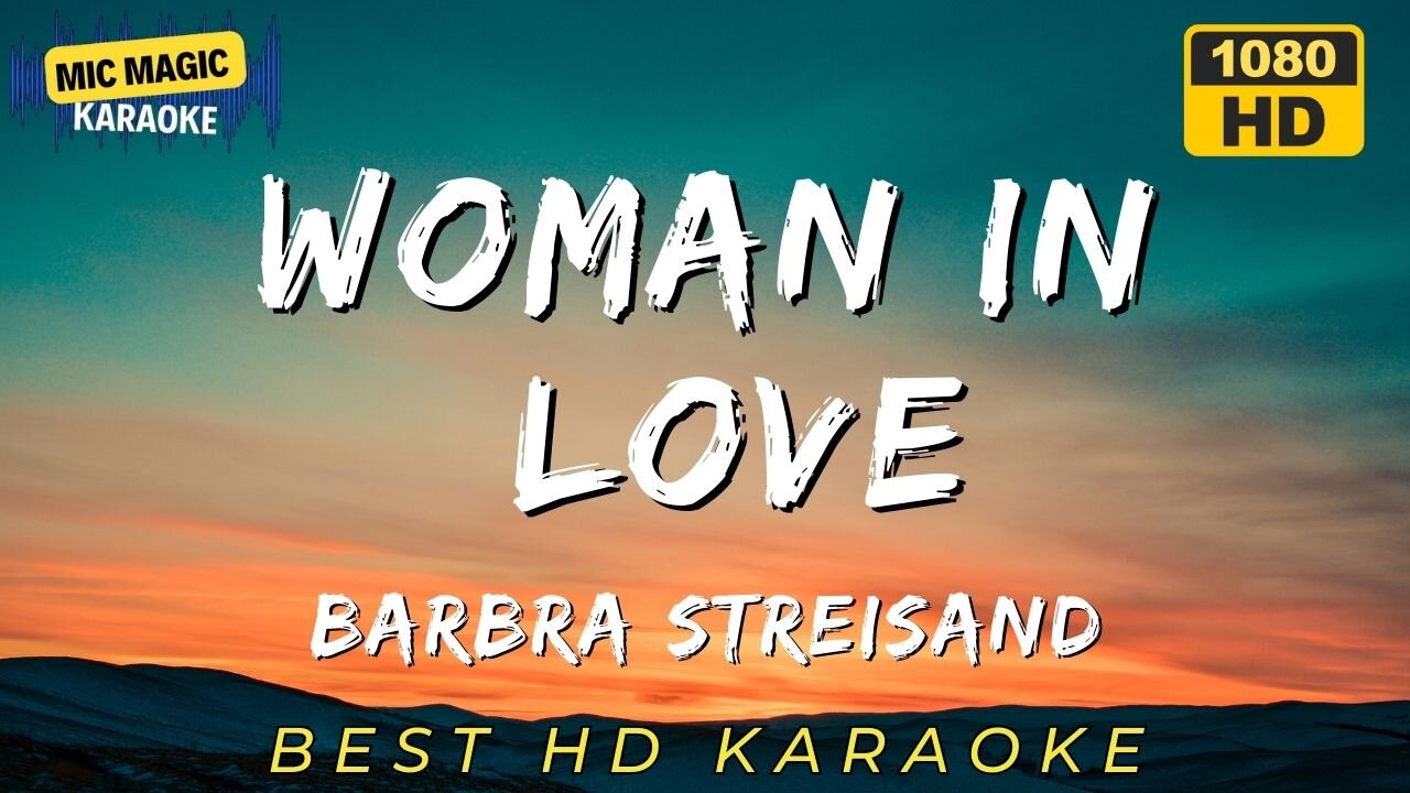 WOMAN IN LOVE - BARBRA STREISAND (BEST HD KARAOKE VERSION)