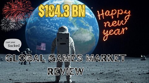 Let's See What The Gaming Market Did Last Year/ Happy New Year!