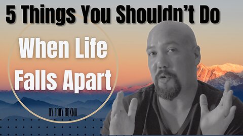 Your Life Fell Apart? Don’t Make It Worse