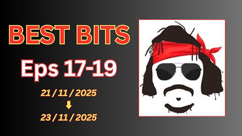 BEST BITS - Bandido Talks - Eps 17-19