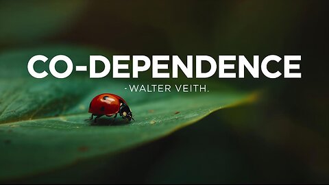 Co dependence - Walter Veith