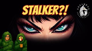 What the Hale$ WE HAVE A STALKER NOW??!!