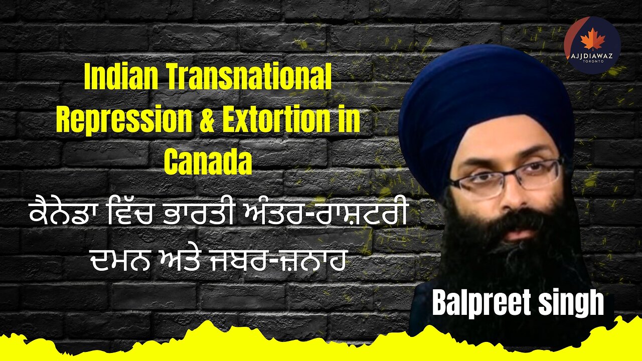 Indian Transnational Repression & Extortion in Canada