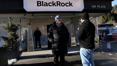 BlackRock continues 'forcing behaviours' from its/their prominent position in Davos