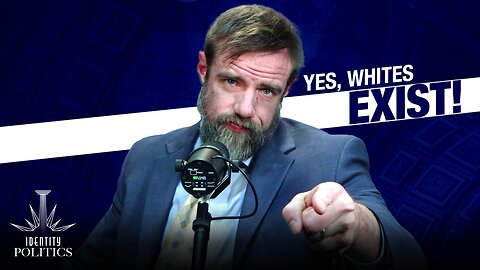 Identity Politics (Ep. 81): Identity is Power (w/ Carl Benjamin)