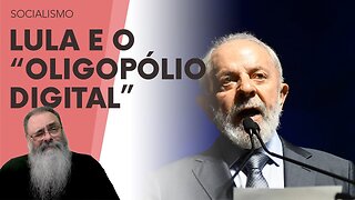 LULA critica BIG TECHS e as CHAMA de "OLIGOPÓLIO DIGITAL" porque NÃO QUEREM OBEDECER ORDENS DELE