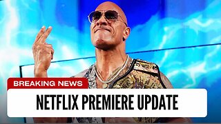 Major Update On The Rock, Netflix Premiere