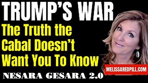 MELISSA: Trump's War - Hidden Knowledge Revealed