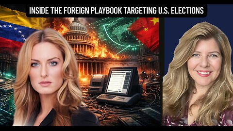"Inside the Foreign Playbook Targeting U.S. Elections"