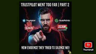 TRUSTPILOT WENT TOO FAR: New Evidence Proves They Tried to SILENCE Me | GRABPOINTS SCAM (PART 2)