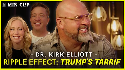 The Ripple Effects We Already See From Trump's Tarriff's on MX,CAN,CHN - Dr. Kirk Elliott