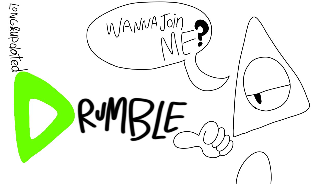 I'm on Rumble now, wanna join? (Extended Version)