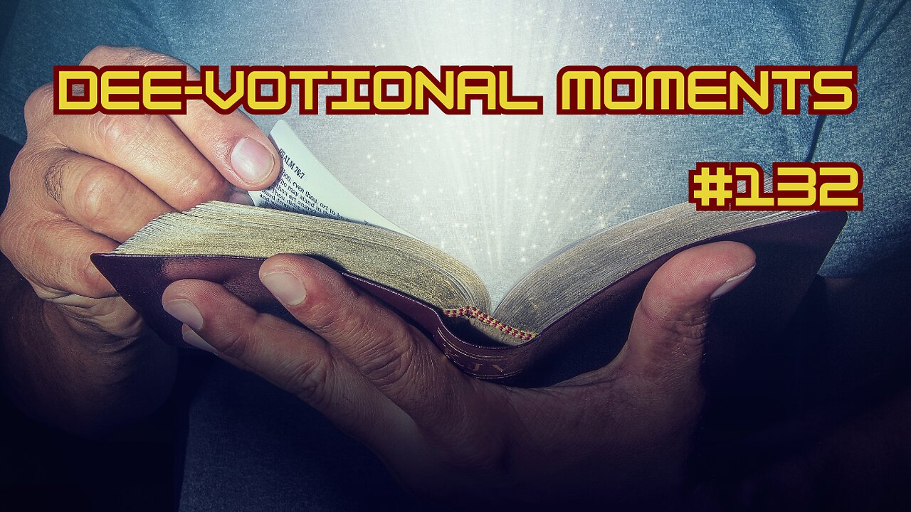 Dee Votional Moments #132