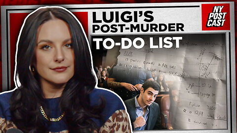 Luigi Mangione's post-murder 'to-do list' | NY POSTcast