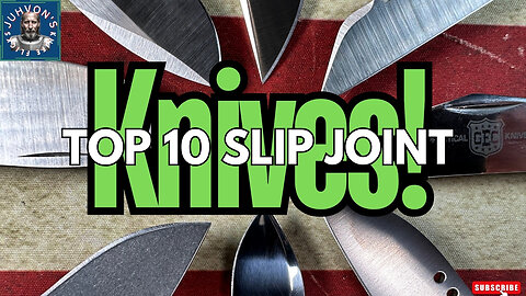 My Top 10 Slip Joint Knives!