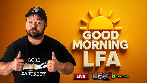 GOOD MORNING LFA 1.8.26 9AM
