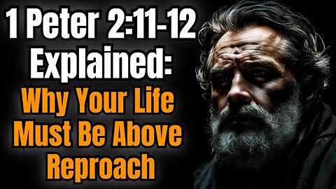 1 Peter 2:11-12 Explained: Are You Glorifying God with Your Conduct?