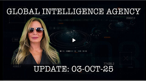GLOBAL INTELLIGENCE AGENCY REPORT 10.03.2025