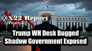 New X22 Report Feb 24 - Trump WH Desk Bugged, Code Has Been Broken, Shadow Government Exposed