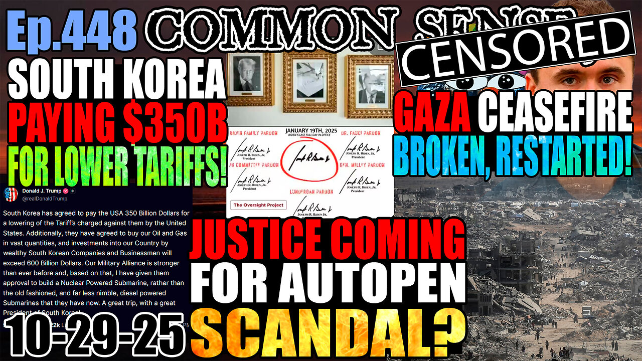 Ep.448 South Korea To Pay $350B For Lower Tariffs! Autopen Scandal Reignites! Kash Shuts Down Charlie Kirk Foreign Involvement Investigation, Blocks Access! Artic Frost Scandal Explodes: Smith Intended to Wipe Out GOP!