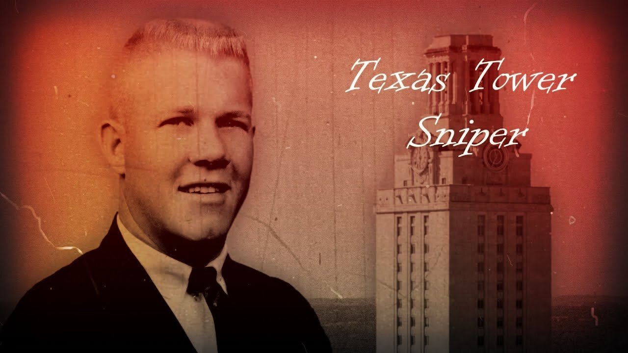 Texas Tower Sniper - Charles Whitman