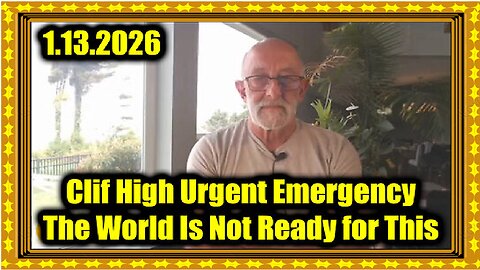 Clif High Urgent Emergency 1.13.26 - The World is Not Ready for This