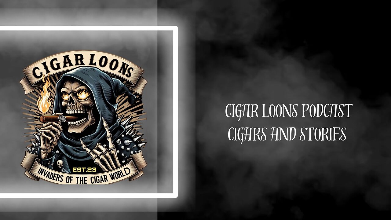 Cigar Loons Podcast Cigars Ans Stories