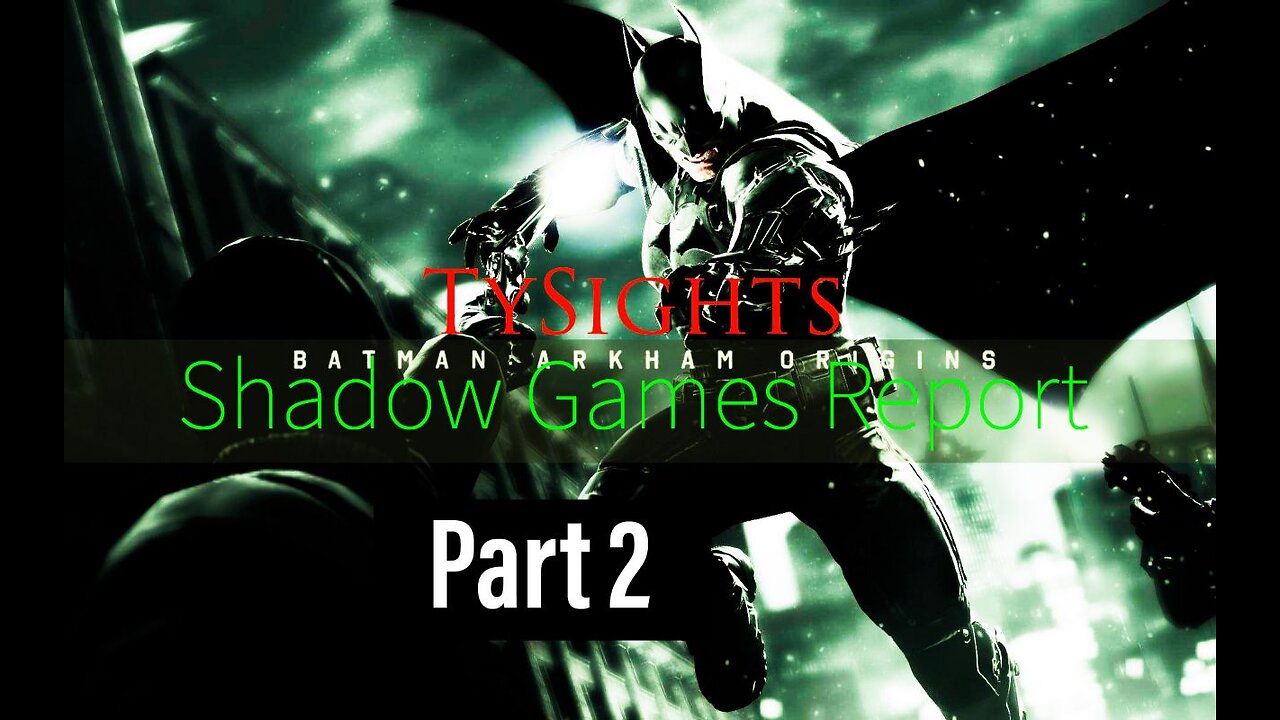 Peace Through Justice p2/ #BatmanArkhamOrigins - Part 2.4 #TySights #SGR 12/25/24