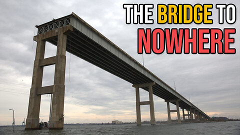 The Bridge to Nowhere | Dumbest Bill in America
