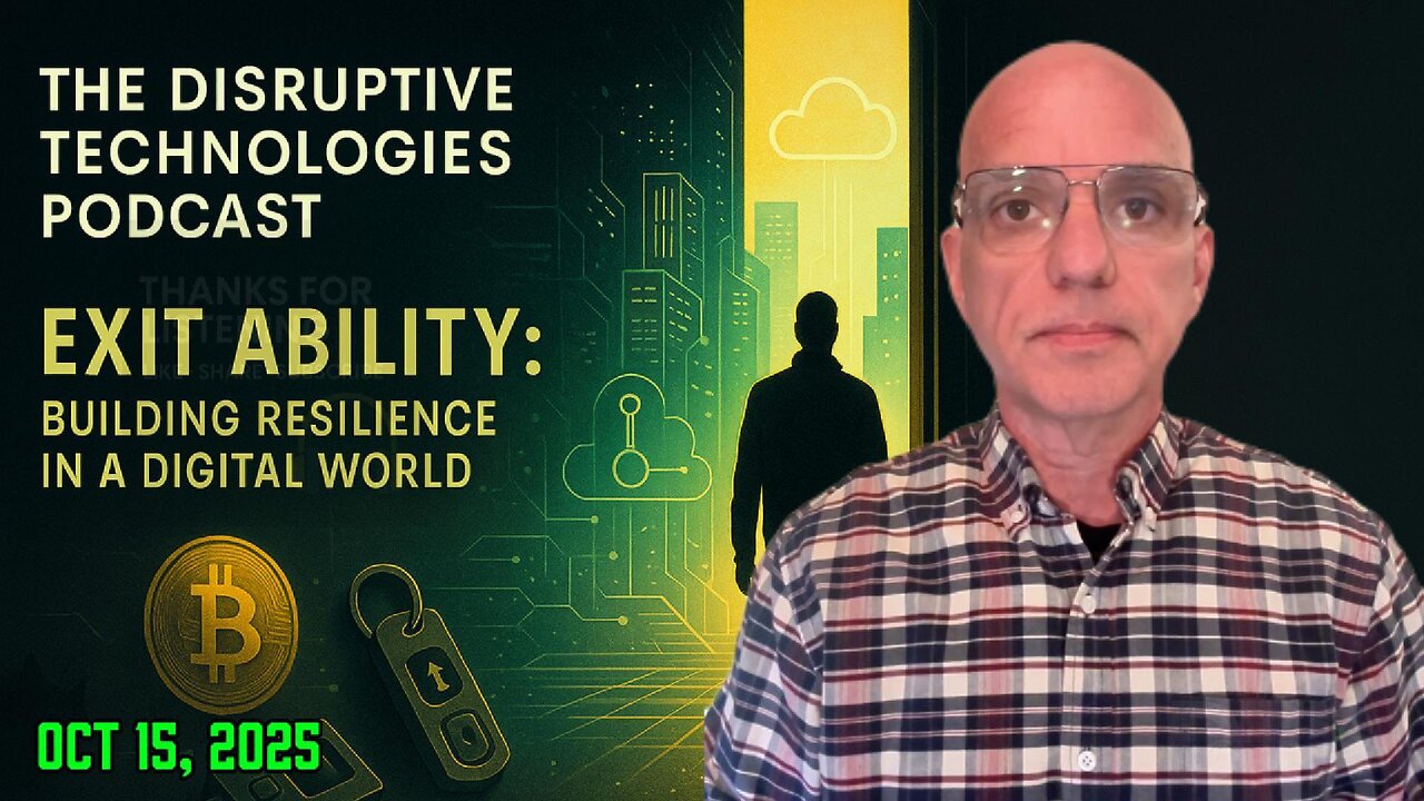Exit Ability | How to Build Resilience in a Digital World — Disruptive Tech Podcast
