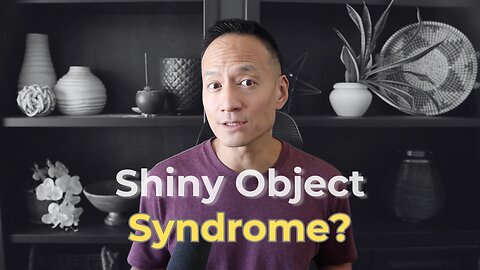 Shiny Object Syndrome: When Chasing Growth Becomes a Way to Avoid Yourself
