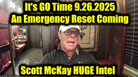 Scot. It's GO Time 9.26.25 - An Emergency Reset Coming