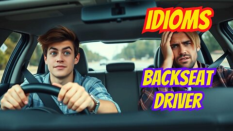 Você É um 'Backseat Driver'? Aprenda o Idioma de Forma Engraçada e Desafio de Frases!