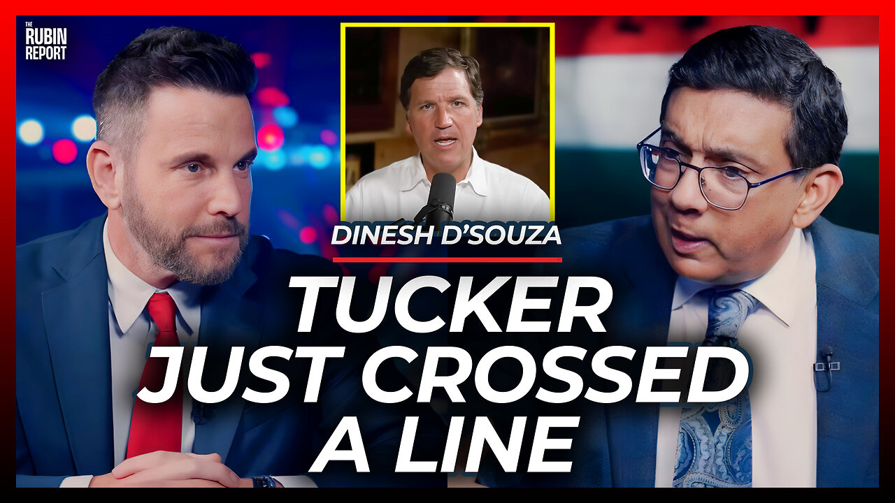 Tucker Just Crossed a Red Line & Betrayed Conservatism | Dinesh D’Souza