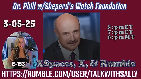 Dr. Phill w/Shepherd's Watch Foundation 3-05-25 (8:pmET 7:pmCT 6:pmMT)