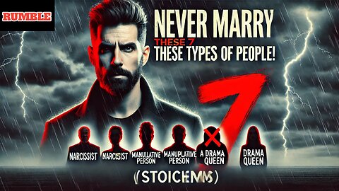 💍 7 Types of People You Should NEVER Marry! 💔