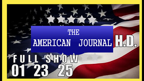 AMERICAN JOURNAL (Full Show) 01_23_25 Wednesday HD