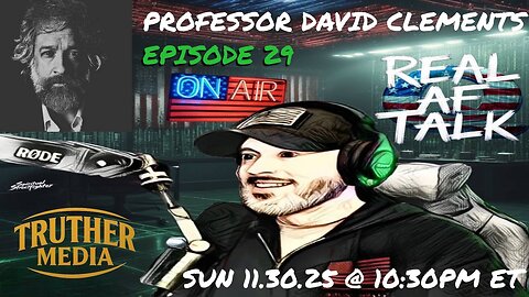 Real AF Talk: Ep 29 - Professor David Clements