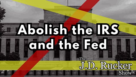 It's Time to Dream Big and Act Bigger to Abolish the Income Tax and the Federal Reserve