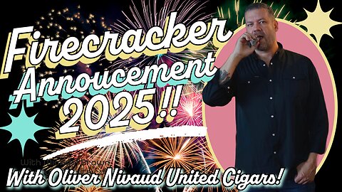 Firecracker Cigar Announcement 2025