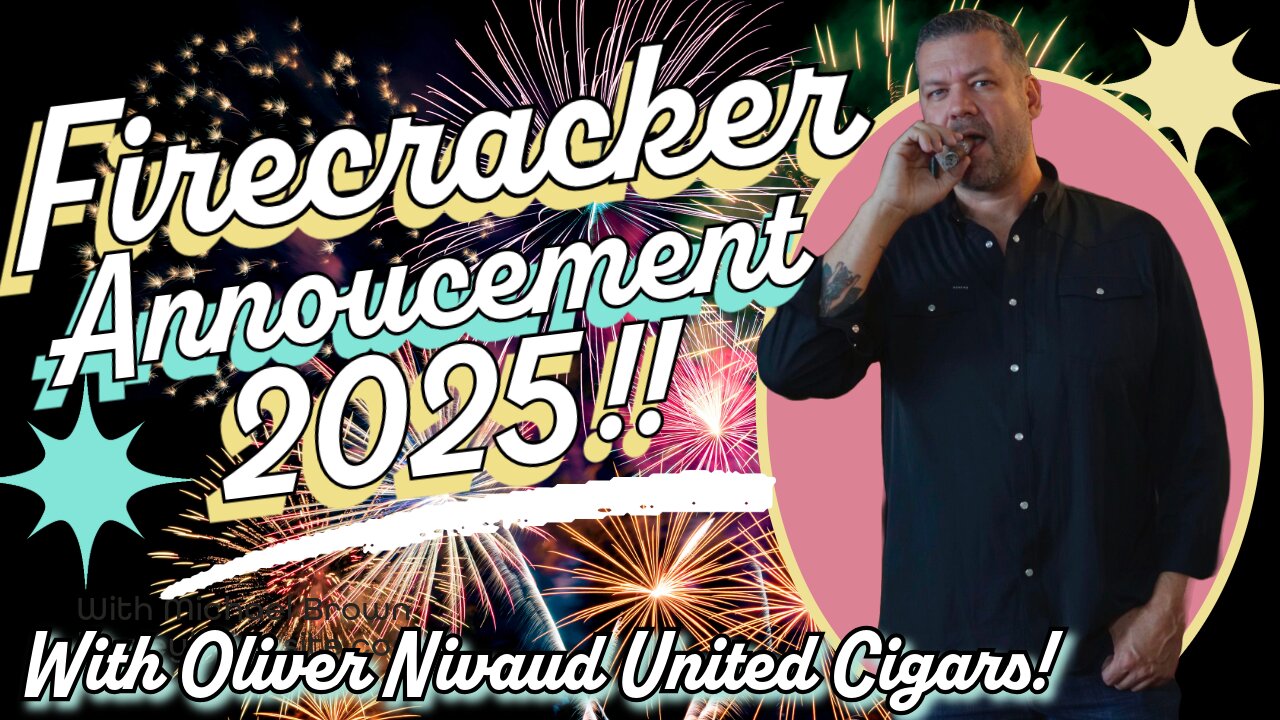 Firecracker Cigar Announcement 2025