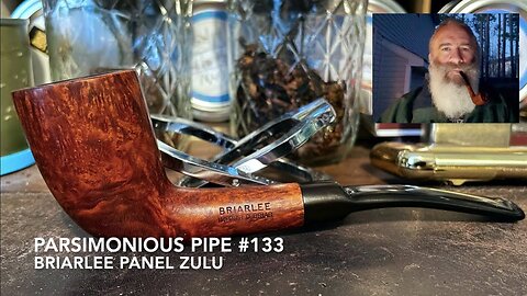 Parsimonious Pipe #133—Briarlee Panel Zulu