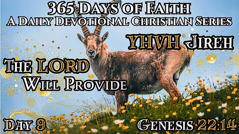 365 Days of Faith: Daily Devotional | The LORD Provides - Genesis 22:14 Verse of The Day & Prayer